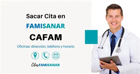 numero para citas famisanar cafam|Sacar Citas Cafam en Famisanar 【 Teléfono y En Línea 】2024